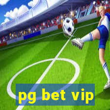 pg bet vip